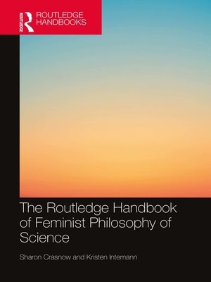 cover image of The Routledge Handbook of Feminist Philosophy of Science